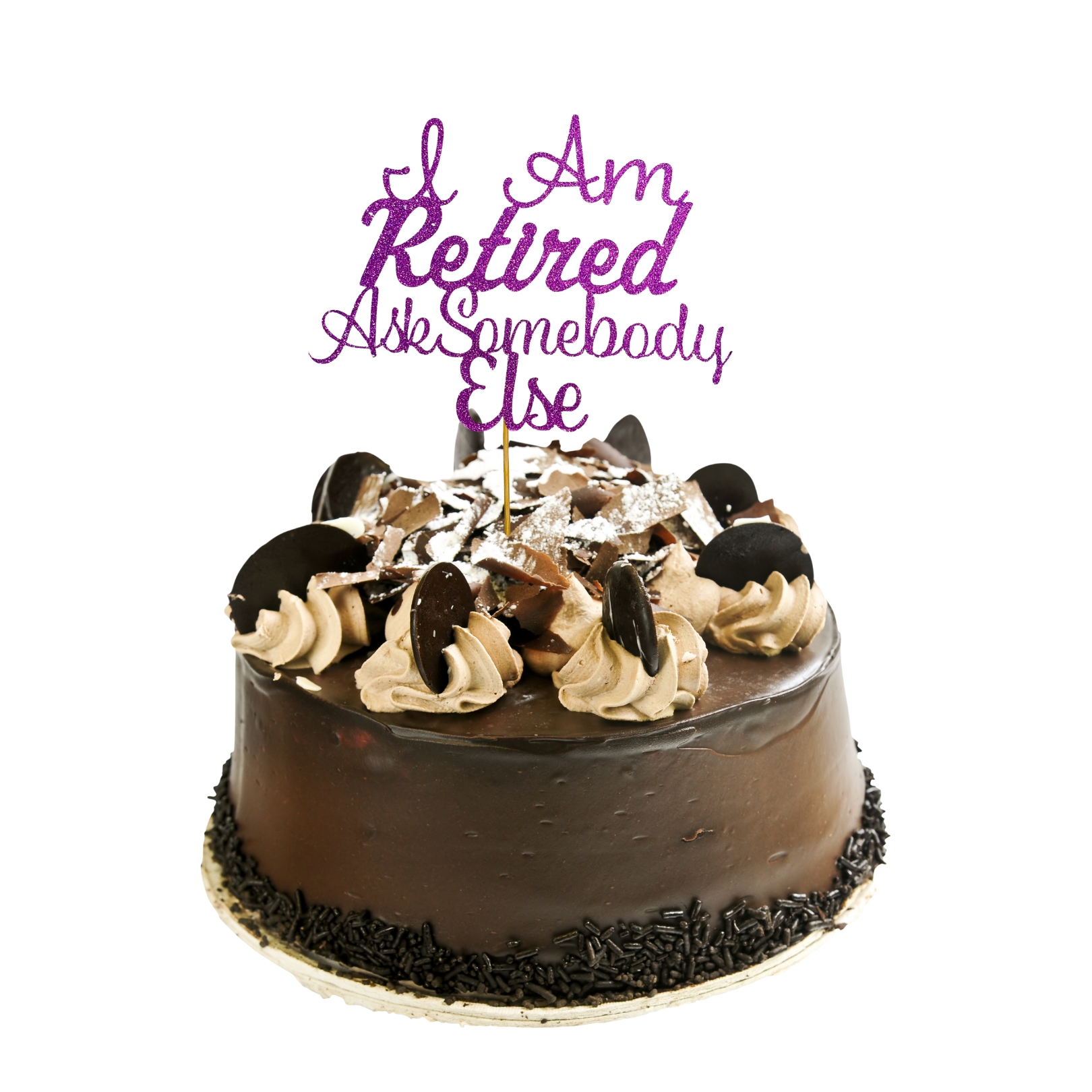 I Am Retired Ask Somebody Else Glitter Cake Topper – Retirement Party Decoration – Custom Color