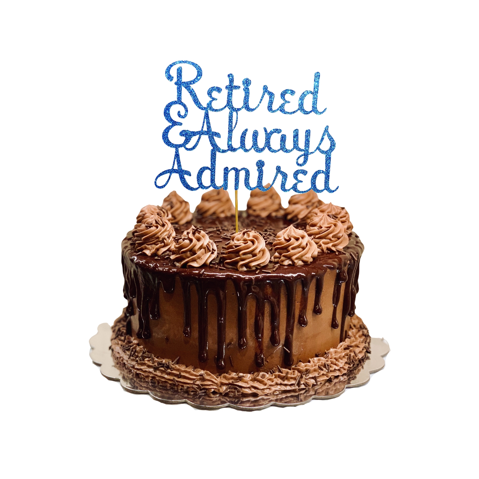 Retired and Always Admired Glitter Cake Topper – Retirement Party Decoration – Custom Color