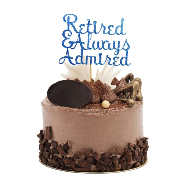 Retired and Always Admired Glitter Cake Topper – Retirement Party Decoration – Custom Color